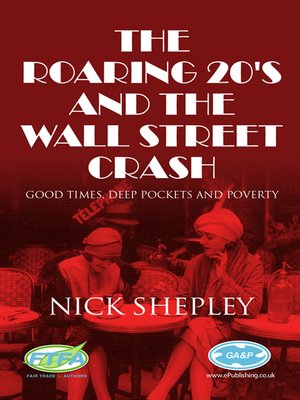 cover image of The Roaring 20's and the Wall Street Crash